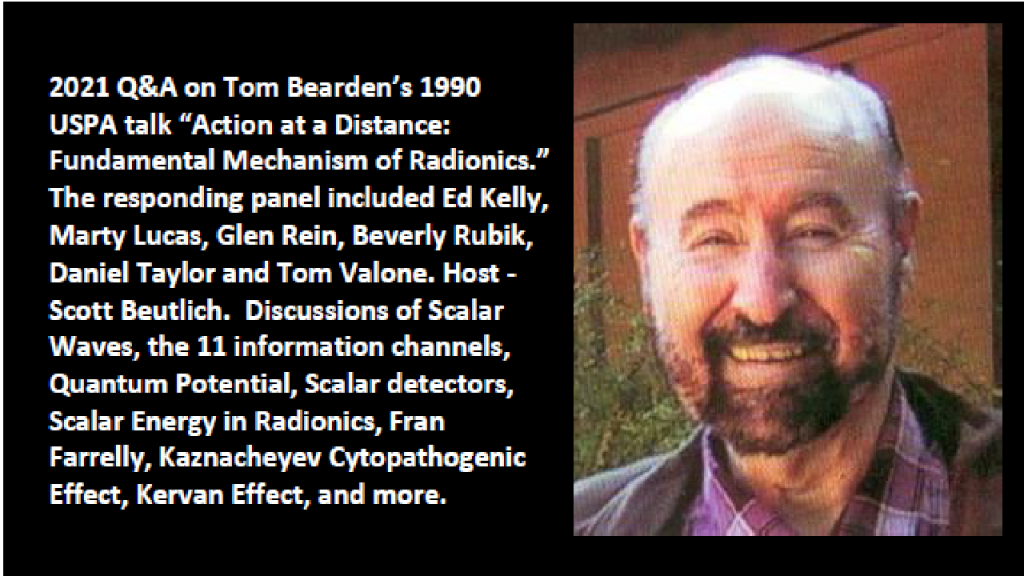 Masterclass #15 Part One Q&A - Tom Bearden’s 1990 USPA Talk “Action at a Distance: Fundamental Mechanism of Radionics”