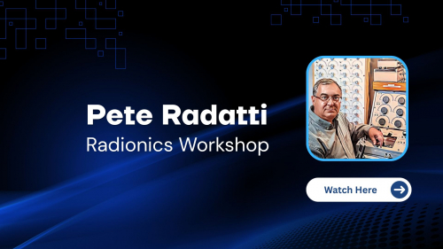 Pete Radatti - Radionics Workshop